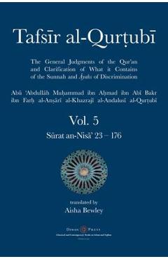 Coperta cărții 'Tafsir al-Qurtubi Vol. 5: Juz' 5: Sūrat an-Nisā' 23 - 176 - Abu 'abdullah Muhammad Al-qurtubi'