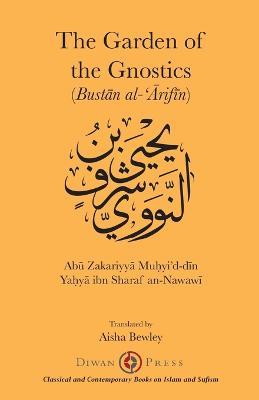 The Gardens of the Gnostics: Bustān al-'Ārifīn - Yaḥyā Abū An-nawawī