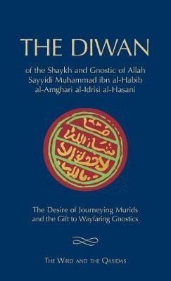 The Diwan of Shaykh Muhammad ibn al-Habib: The Wird and the Qasidas - Muhammad Ibn Al-habib