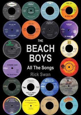 The Beach Boys All The Songs - Rick Swan