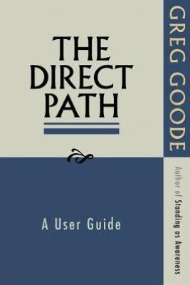 The Direct Path: A User Guide - Greg Goode