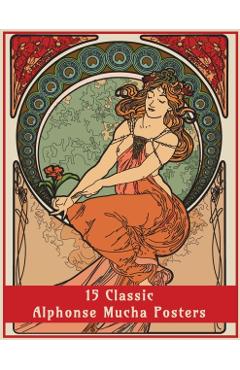 15 Classic Alphonse Mucha Posters: An Art Nouveau Coloring Book - Enchanted Design Co