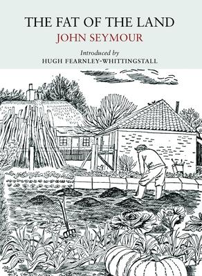 The Fat of the Land - John Seymour