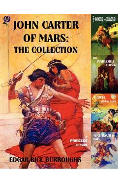 Coperta cărții 'John Carter of Mars: The Collection - A Princess of Mars; The Gods of Mars; The Warlord of Mars; Thuvia, Maid of Mars;'