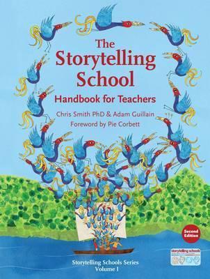 The Storytelling School: Handbook for Teachers - Chris Smith