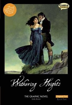 Wuthering Heights the Graphic Novel: Original Text - Sean Michael Wilson