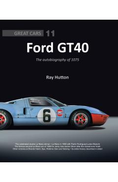Poza produsului Ford Gt40: The Autobiography of 1075 - Ray Hutton