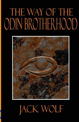 The Way of the Odin Brotherhood - Jack Wolf