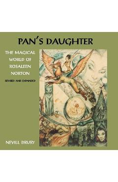 Poza produsului Pan's Daughter: The Magical World of ROSALEEN NORTON - Nevill Drury