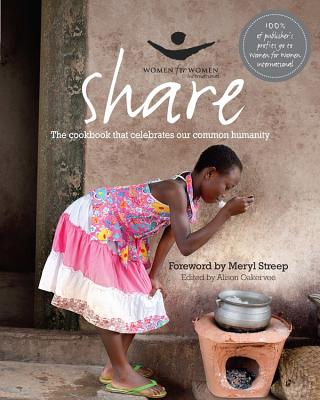 Share: The Cookbook That Celebrates Our Common Humanity - Women For Women International
