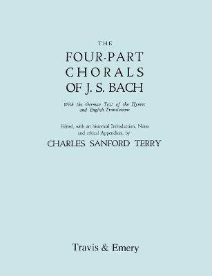 Four-Part Chorals of J.S. Bach. (Volumes 1 and 2 in one book). With German text and English translations. (Facsimile 1929). Includes Four-Part Chorals - Johann Sebastian Bach