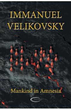 Mankind in Amnesia - Immanuel Velikovsky