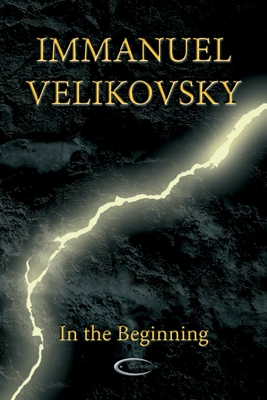 In the Beginning - Immanuel Velikovsky