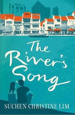 The River's Song - Suchen Christine Lim