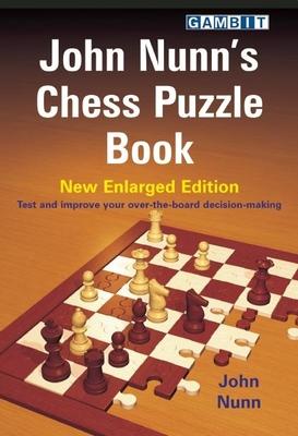 John Nunn's Chess Puzzle Book - John Nunn