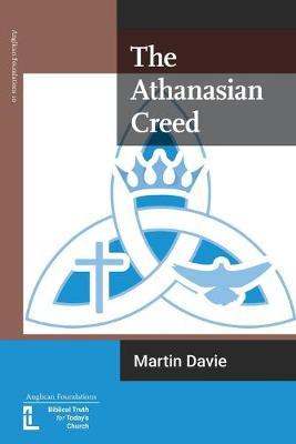 The Athanasian Creed - Martin Davie