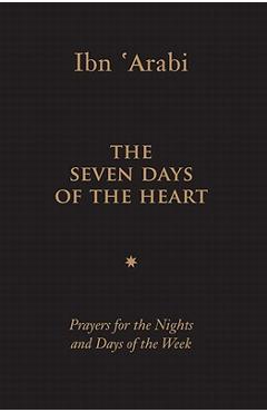 The Seven Days of the Heart: Prayers for the Nights and Days of the Week