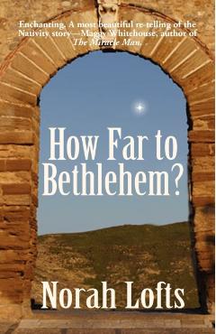 How Far to Bethlehem? - Norah Lofts
