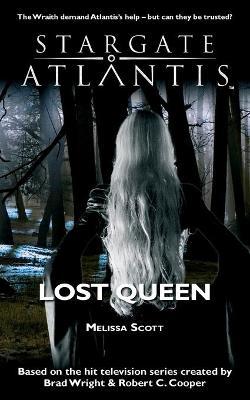 STARGATE ATLANTIS Lost Queen - Melissa Scott
