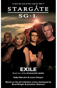 STARGATE SG-1 Exile (Apocalypse book 2) - Sally Malcolm