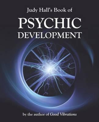 Judy Hall's Book of Psychic Development - Judy Hall