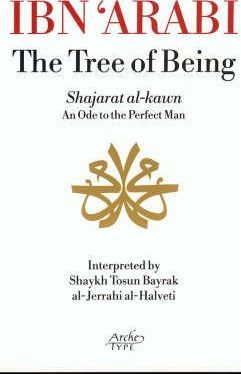 The Tree of Being: An Ode to the Perfect Man - Ibn Arabi