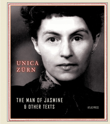 The Man of Jasmine & Other Texts - Unica Z�rn