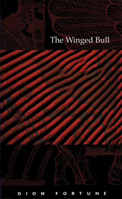 The Winged Bull - Dion Fortune