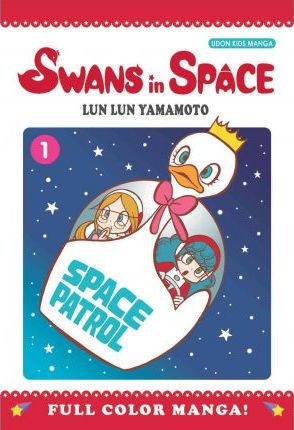 Swans in Space, Volume 1 - Lun Lun Yamamoto