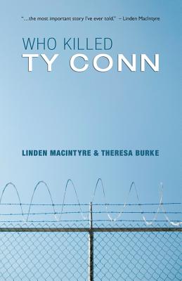 Who Killed Ty Conn - Linden Macintyre