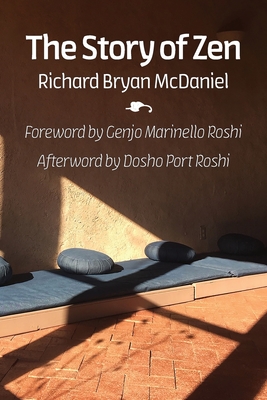 The Story of Zen - Richard Bryan Mcdaniel