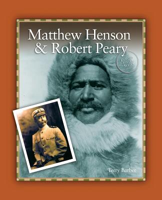 Matthew Henson & Robert Peary - Terry Barber
