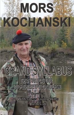 Grand Syllabus: Instructor Trainee Program - Mors Kochanski