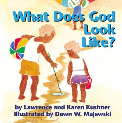 What Does God Look Like? - Lawrence Kushner