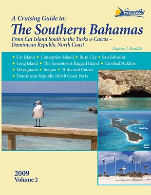 A Cruising Guide to the Southern Bahamas - Stephen J. Pavlidis