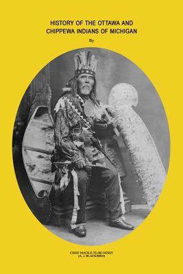 History of Ottawa and Chippewa Indians of Michigan - J. Andrew Blackbird