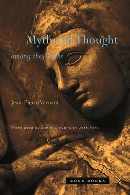 Myth and Thought Among the Greeks - Jean-pierre Vernant