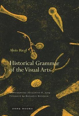 Historical Grammar of the Visual Arts - Alois Riegl