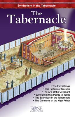 Tabernacle Pamphlet: Symbolism in the Tabernacle - Rose Publishing