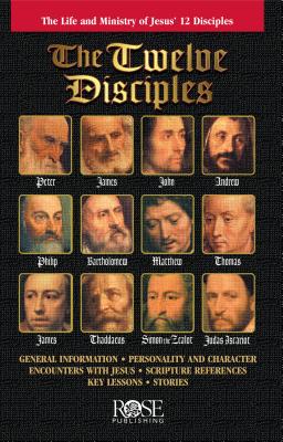 The Twelve Disciples - Rose Publishing