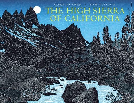 The High Sierra of California - Gary Snyder