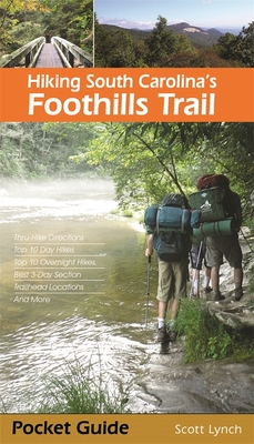 Hiking South Carolina's Foothills Trail - Scott Lynch