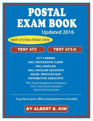 Postal Exam Book: For Test 473 and 473-C - Albert Kim