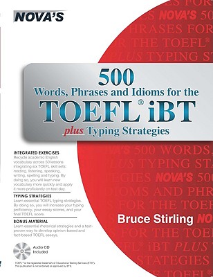 500 Words, Phrases, and Idioms for the TOEFL IBT [With CD (Audio)] - Bruce Stirling