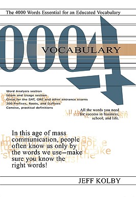 Vocabulary 4000: The 4000 Words Essential for an Educated Vocabulary - Jeff Kolby