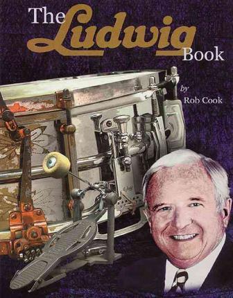 The Ludwig Book: A Business History and Dating Guide - Rob Cook