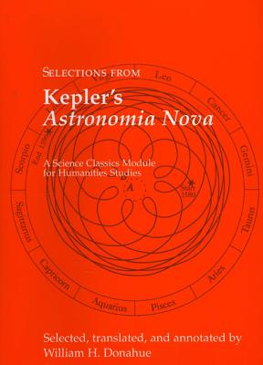 Selections from Kepler's Astronomia Nova - Johannes Kepler