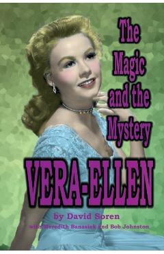 Vera-Ellen: The Magic and the Mystery - David Soren