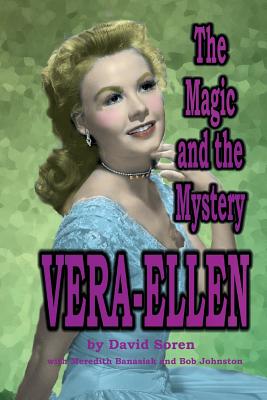Vera-Ellen: The Magic and the Mystery - David Soren