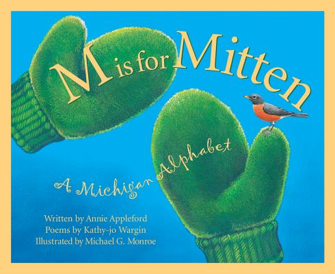 M is for Mitten: The Michigan Alphabet - Annie Appleford